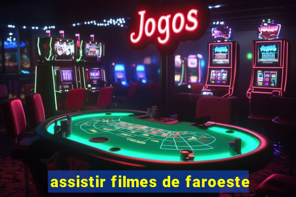 assistir filmes de faroeste